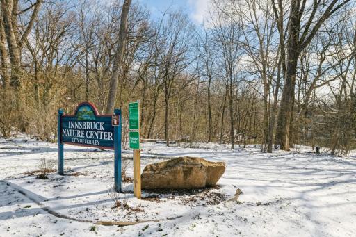 Take a walk from your new home through Innsbruck Nature Center! They are connected by a paved path.
