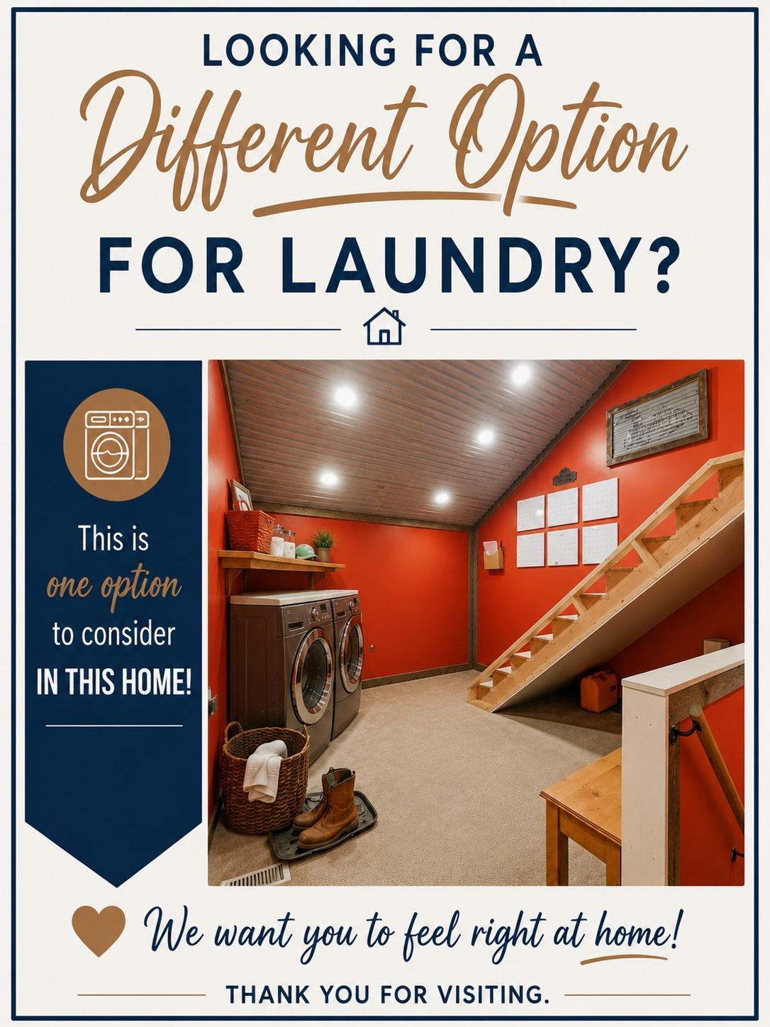 One option if you wanted to move laundry and still keep it on the main floor