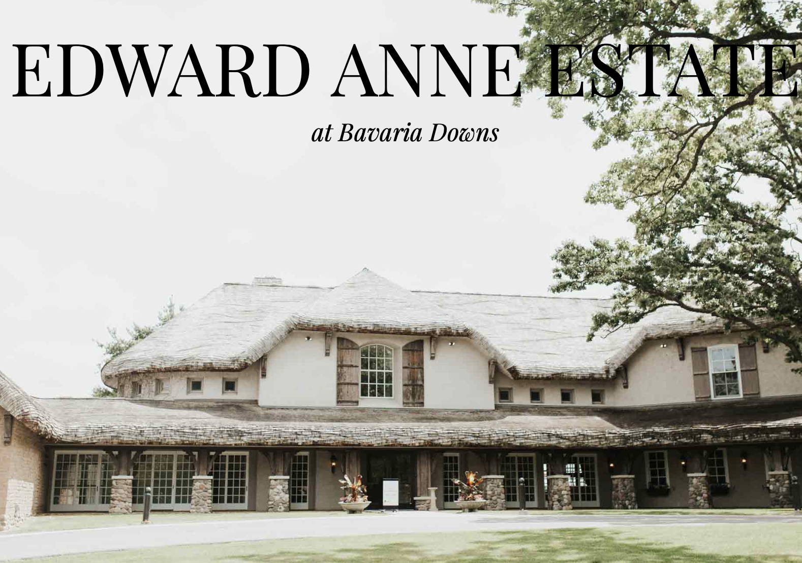 This is Edward Anne Estate at Bavaria Downs which is close to the home