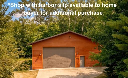 Shop with harbor slip available to home buyer for additional price